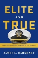 Elite and True: Leadership Lessons Inspired by