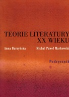 TEORIE LITERATURY XX WIEKU PODRĘCZNIK ANNA BURZYŃSKA MICHAŁ PAWEŁ MARKOWSKI