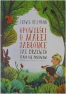 Opowieści o małej jabłonce. Jak drzewko stało się