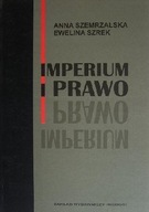 Imperium i prawo Anna Szemrzalska, Ewelina Szrek
