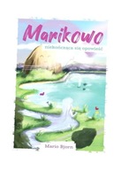 MARIKOWO - NIEKOŃCZĄCA SIĘ OPOWIEŚĆ, MARIO BJORN