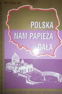 Polska nam Papieża dała. T. 2 - P. Płatek
