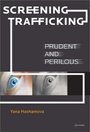 Screening Trafficking: Prudent or Perilous