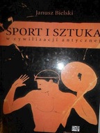 Sport i sztuka w cywilizacji antycznej - Bielski