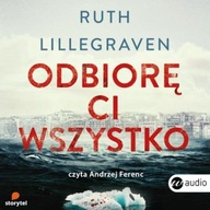 Odbiorę ci wszystko. Audiobook