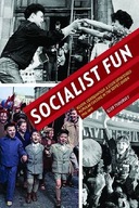 Socialist Fun: Youth, Consumption, and