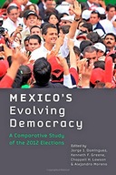 Mexico s Evolving Democracy: A Comparative Study