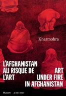 Kharmohra: Art under fire in Afghanistan Praca