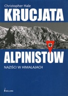 KRUCJATA ALPINISTÓW - NAZIŚCI W HIMALAJACH - HALE