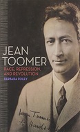 Jean Toomer: Race, Repression, and Revolution
