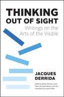 Thinking Out of Sight: Writings on the Arts of