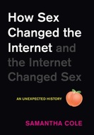 How Sex Changed the Internet and the Internet