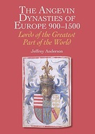 The Angevin Dynasties of Europe 900-1500: Lords