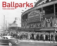 Ballparks Then and Now (R) Enders Eric