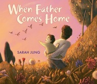 When Father Comes Home Jung Sarah