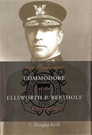 Commodore Ellsworth P. Bertholf: First Commandant