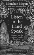 Listen to the Land Speak: A Journey into the