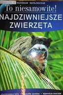 Najdziwniejsze zwierzęta - Radosław Ratajszczak