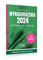 Wynagrodzenia 2024. Rozliczanie płac w praktyce