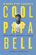 The Bona Fide Legend of Cool Papa Bell: Speed,