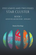 Five Loaves and Two Fishes - Star Cluster: Book 1: Adventure and Discovery