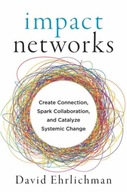 Impact Networks: A Transformational Approach to