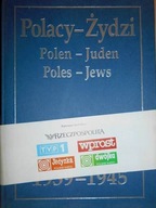 Polacy -Żydzi 1939-1945 - Praca zbiorowa