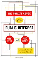 The Private Abuse of the Public Interest Brown