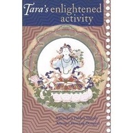 Tara s Enlightened Activity: An Oral Commentary