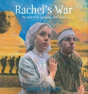 Rachel s War: The Story of an Australian WWI