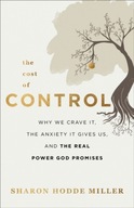 The Cost of Control - Why We Crave It, the