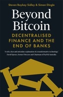 Beyond Bitcoin: Decentralised Finance and the End