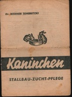 14109. Kaninchen Stallbau-Zucht_Pflege. Ca. 1950.