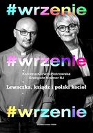 #WRZENIE. LEWACZKA, KSIĄDZ I POLSKI KOCIOŁ