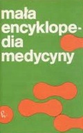 Mała encyklopedia medycyny. Tom 2 Praca zbiorowa