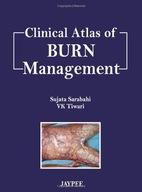 Clinical Atlas of Burn Managment Sarabahi Sujata