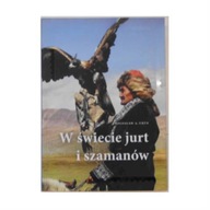 W świecie jurt i szamanów - Uryn Bolesław Adam