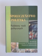 SPOŁECZEŃSTWO I POLITYKA - PODSTAWY NAUK POLITYCZNYCH KONSTANTY (M)