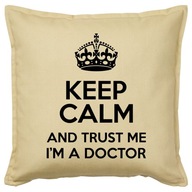 KEEP CALM I'M A DOCTOR poduszka 50x50 prezent