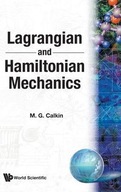 Lagrangian And Hamiltonian Mechanics Calkin