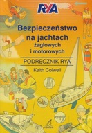 Bezpieczeństwo na jachtach żaglowych i motorowych. Podręcznik RYA