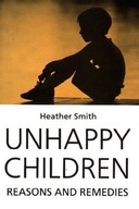 Unhappy Children: Reasons and Remedies Smith