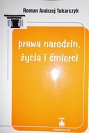 Prawa narodzin, życia i śmierci - Tokarczyk