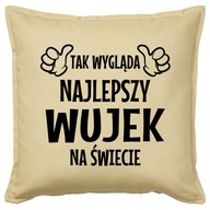 NAJLEPSZY WUJEK poduszka 50x50 prezent