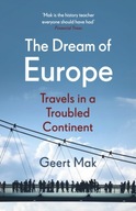 The Dream of Europe: Travels in a Troubled