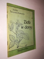 ZIOLA W DOMU - Danuta Tyszynska Kownacka