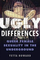 Ugly Differences: Queer Female Sexuality in the