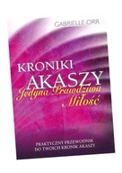 KRONIKI AKASZY. JEDYNA PRAWDZIWA MIŁOŚĆ GABRIELLE ORR