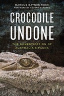 Crocodile Undone: The Domestication of Australia