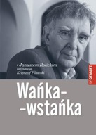 Wańka-wstańka Janusz Rolicki, Krzysztof Pilawski